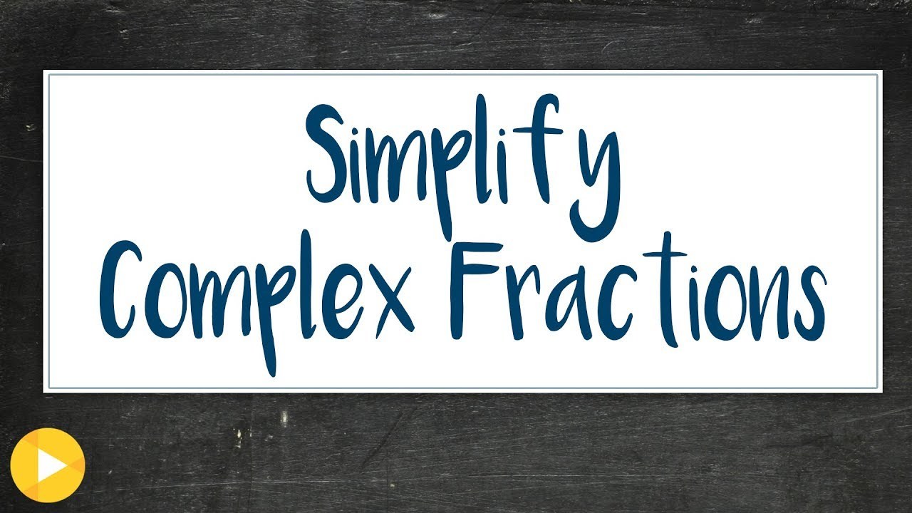 Multiply Examples on simplifying Complex rational fractions